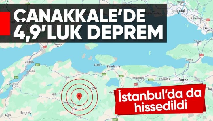 Çanakkale’de deprem! İstanbul’da da hissedildi