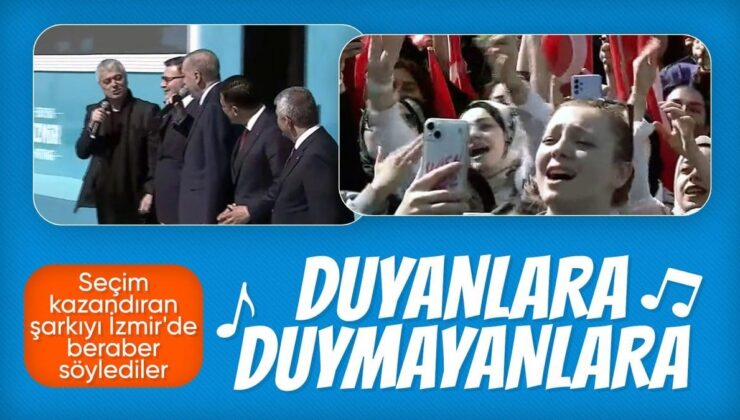 Cumhurbaşkanı Erdoğan ‘Duyanlara Duymayanlara’ şarkısını İzmir’de söyledi