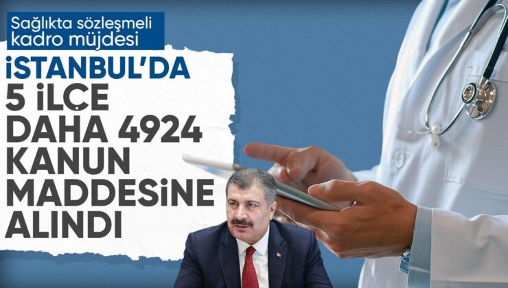 Fahrettin Koca: İstanbul’da beş ilçe 4924 Sayılı Kanun kapsamına alındı