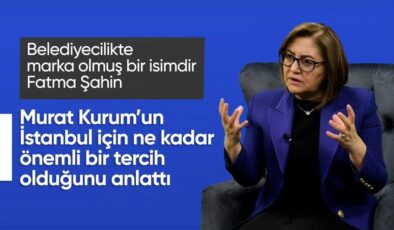 Fatma Şahin’den Murat Kurum’a övgüler: İstanbul’a Murat Başkan’ın bakışı gerekiyor