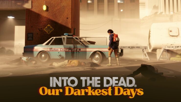 Into the Dead: Our Darkest Days’ten Yeni Oynanış Fragmanı Geldi