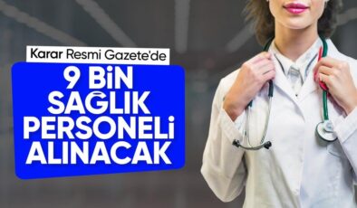 Sağlık Bakanlığı’na 9 bin sözleşmeli personel alınacak