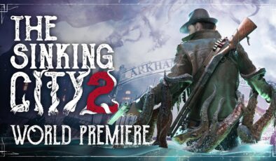 The Sinking City 2 Duyuruldu! İşte The Sinking City 2 Çıkış Tarihi, Yer Alacağı Platformlar ve Yayınlanan İlk Fragmanı!