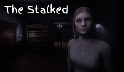 The Stalked İnceleme: Takıntılı Aşk Hikayesi