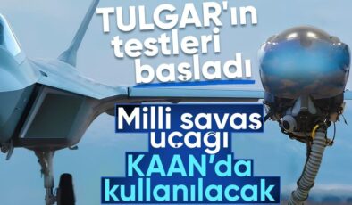 TULGAR testlere başladı: Milli savaş uçağı KAAN’da kullanılacak