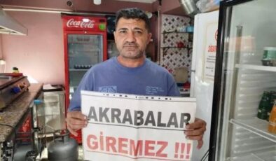 Akrabalarından bıkan büfe sahibinin şaşırtan isyanı: “Akrabalar giremez!”