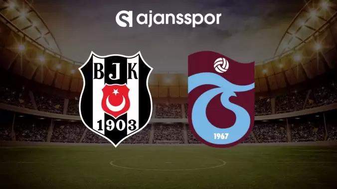 Beşiktaş – Trabzonspor maçının canlı yayın bilgisi ve maç linki