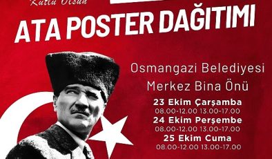 Osmangazi Belediyesi Ata Posteri dağıtacak