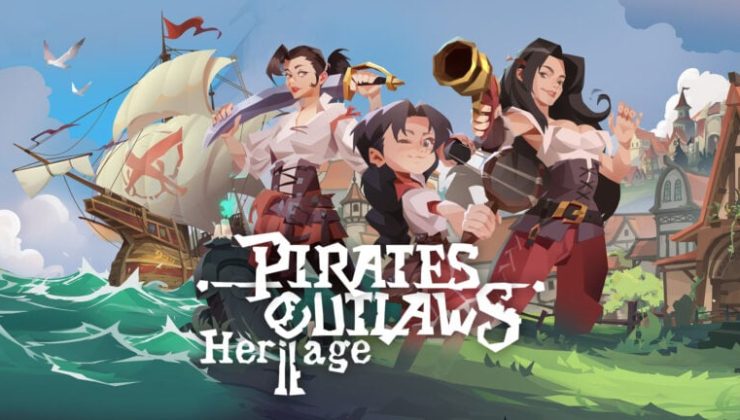 Pirates Outlaws 2: Heritage PC ve Mobil için Duyuruldu