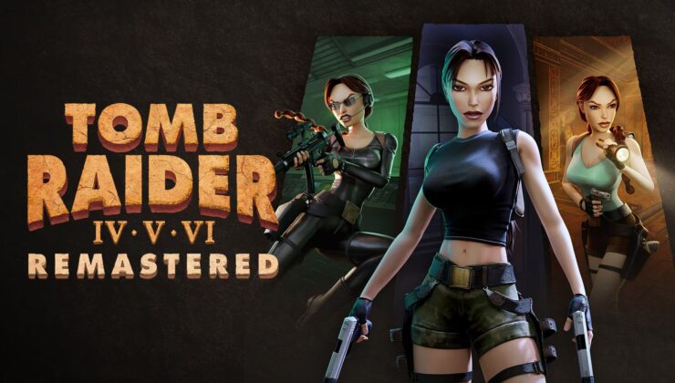 Tomb Raider IV-V-VI Remastered Duyuruldu