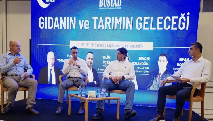 BUSİAD’da ‘Gıda ve Tarımın Geleceği’ zirvesi